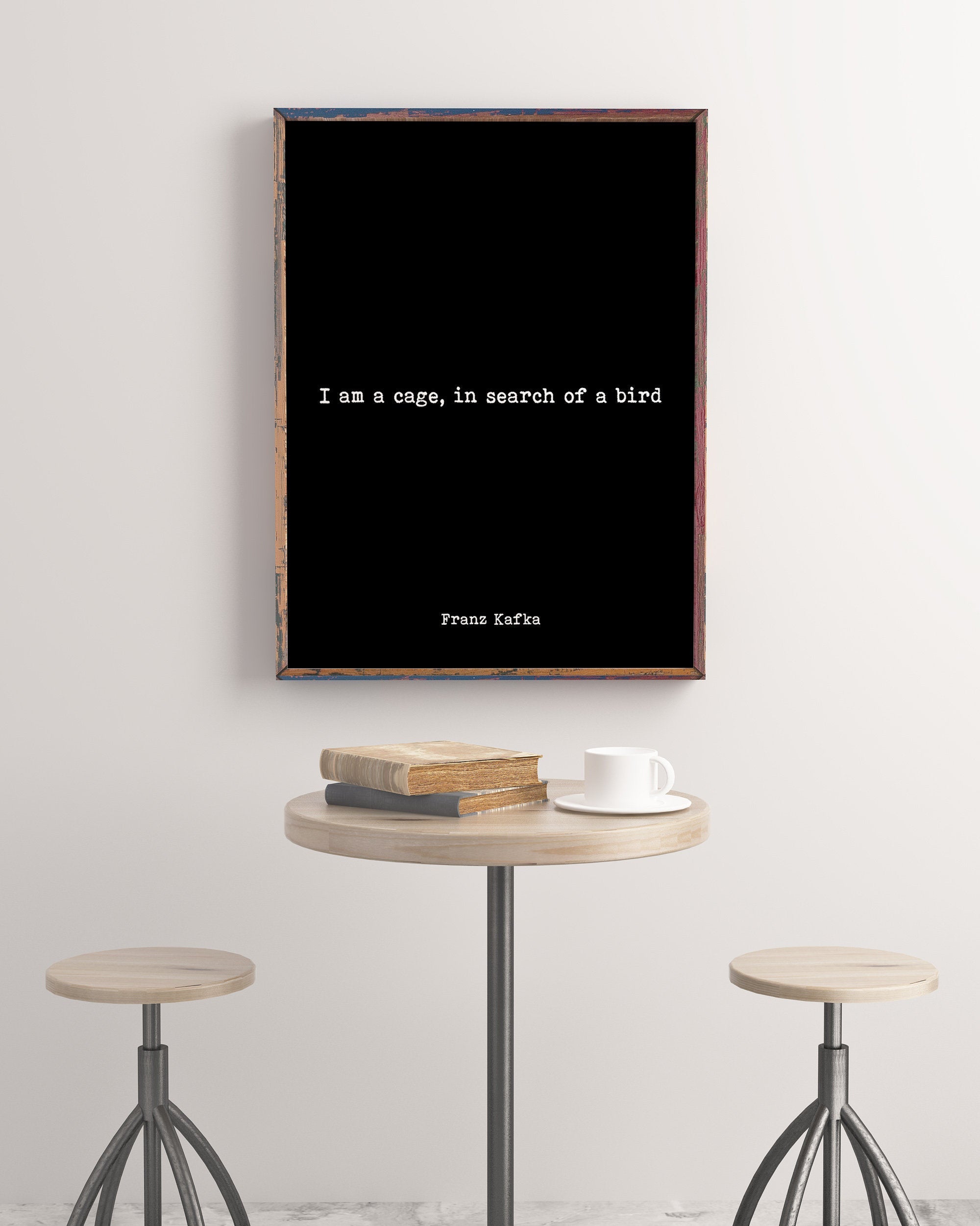 Franz Kafka Print I Am A Cage In Search Of A Bird - BookQuoteDecor