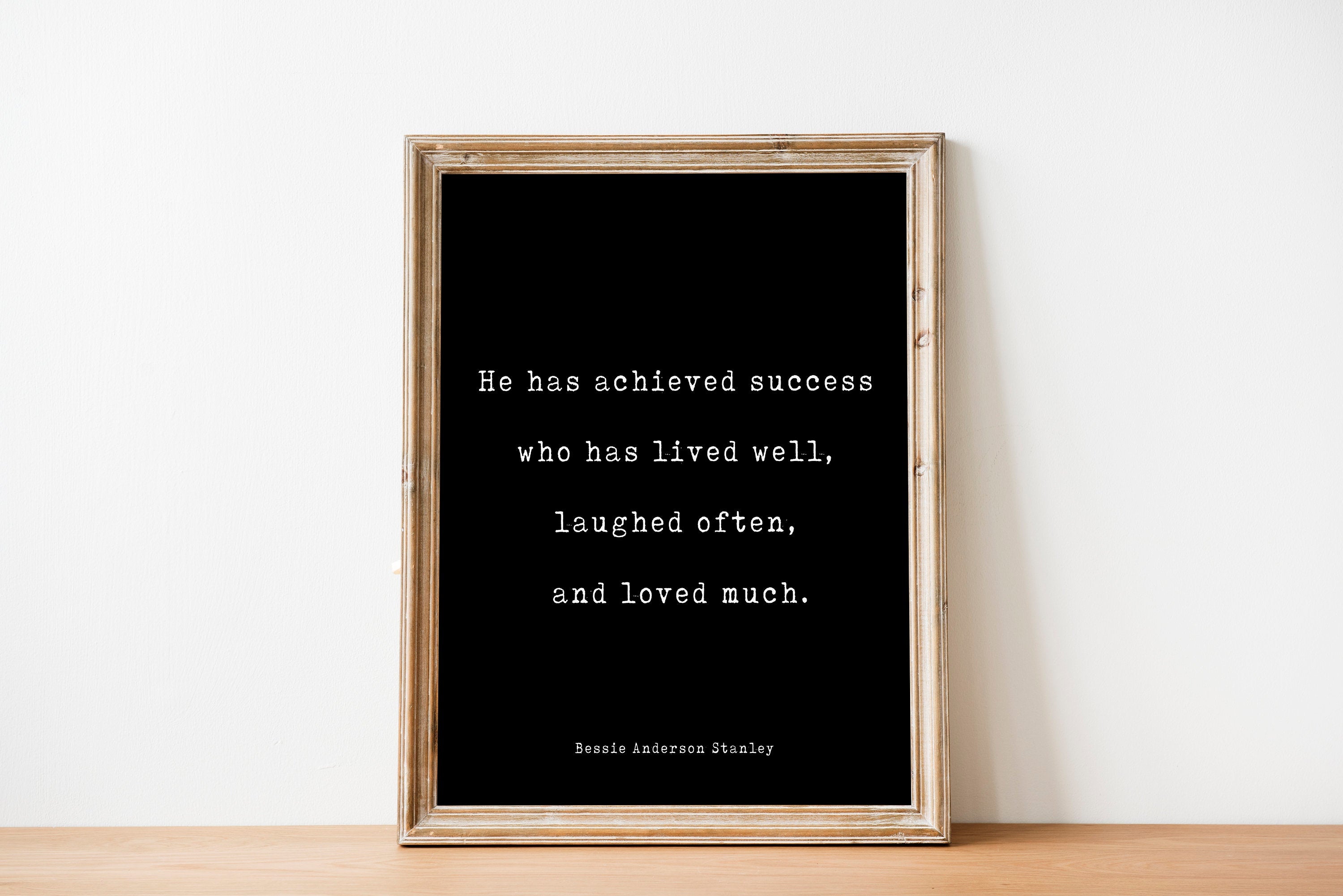 Lived well Laughed Often Loved Much Bessie Anderson Stanley - BookQuoteDecor