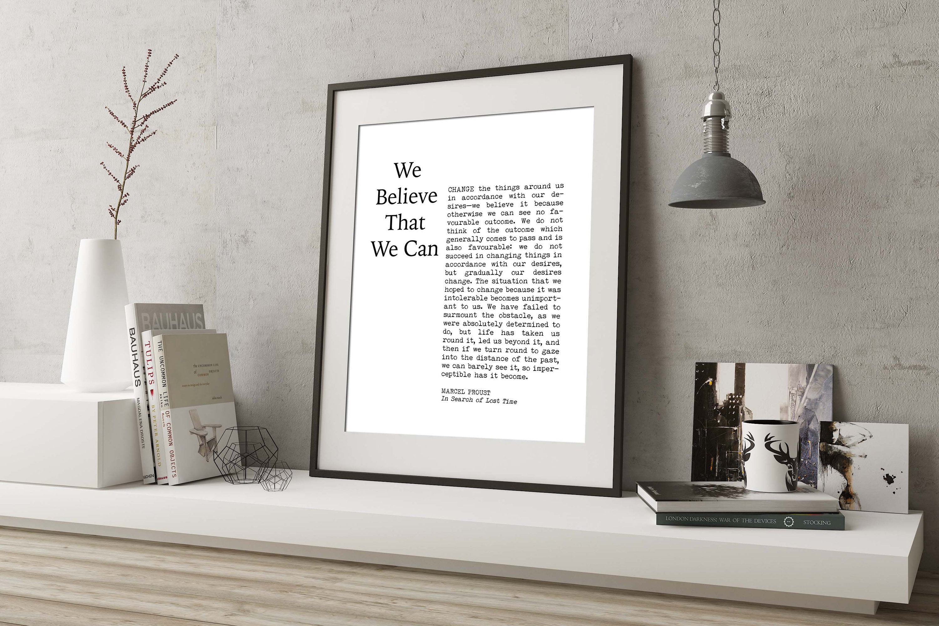 We believe that we can motivational poster, marcel proust quote inspirational print