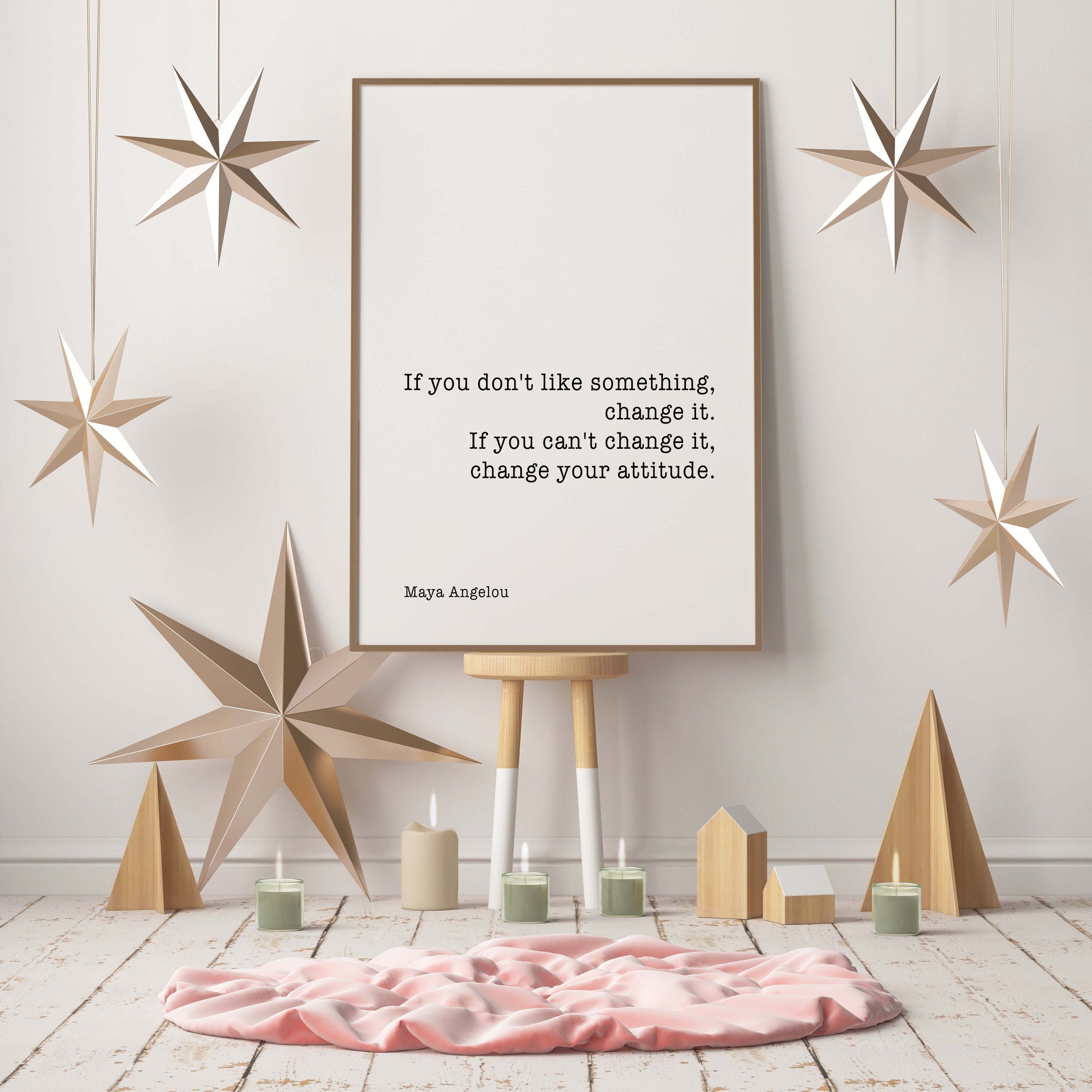 Maya Angelou Change Inspirational Quote Print Minimalist Art Unframed, If You Don't Like Something Change It